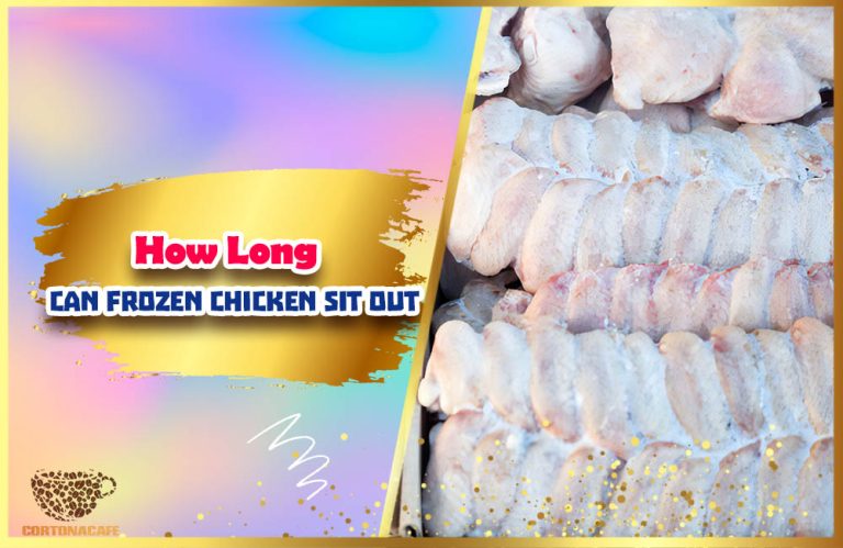 how-long-can-frozen-chicken-sit-out-your-taste-your-style