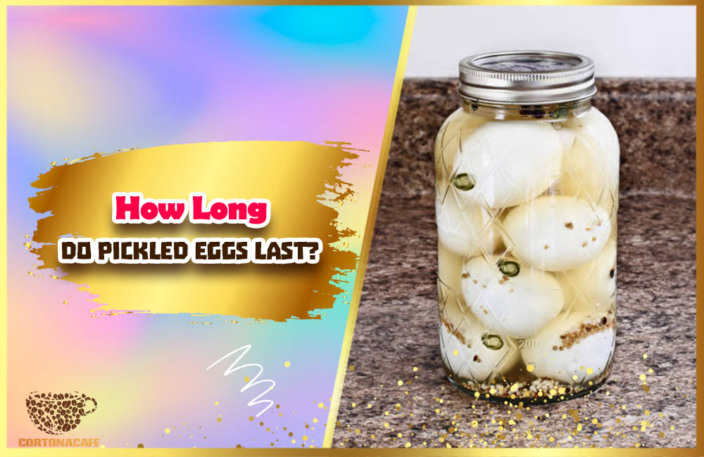 how-long-do-pickled-eggs-last-in-the-refrigerator-shelf-life