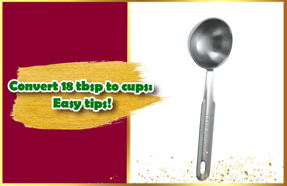 convert-18-tbsp-to-cups-easy-tips-your-taste-your-style