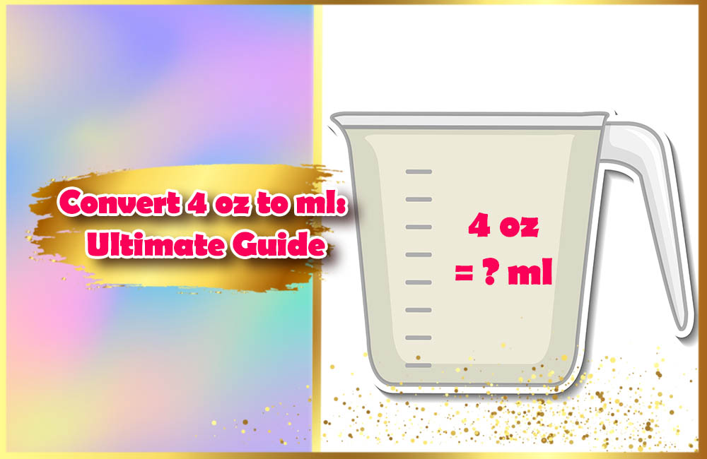 convert-4-oz-to-ml-ultimate-guide-your-taste-your-style