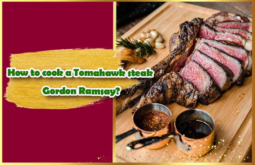 how to cook a tomahawk steak gordon ramsay        
        <figure class=