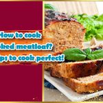 How to cook Smoked meatloaf Easy tips to cook perfect!