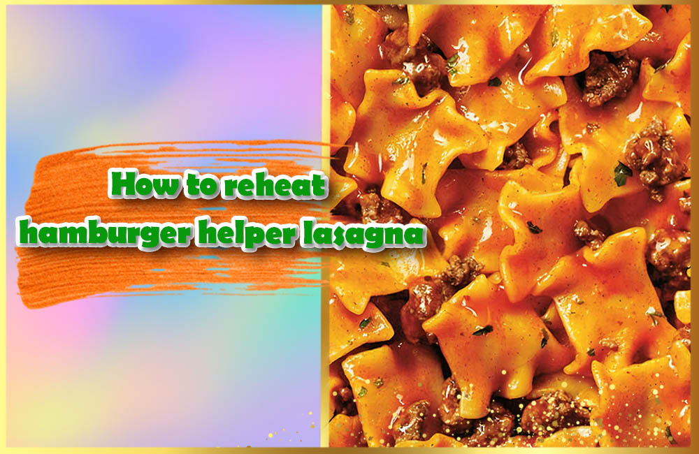 Hamburger helper lasagna Easy tips to make. Your Taste Your Style