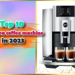 Top 10 Best jura coffee machine