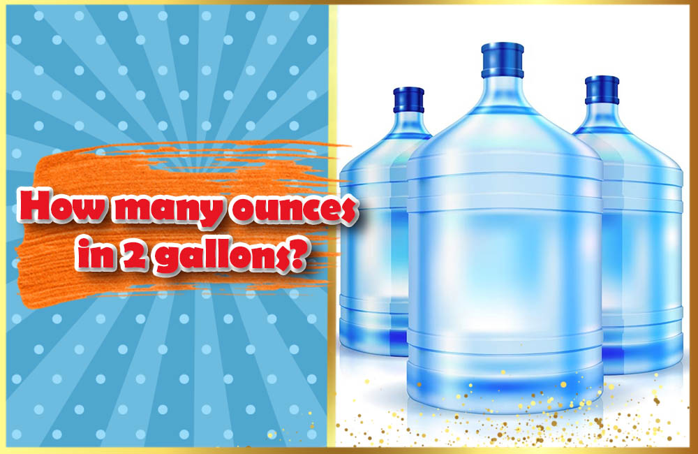 How Many Ounces In A Gallon 5 Tips To Convert Ounces To Gallon Your   How Many Ounces In 2 Gallons 